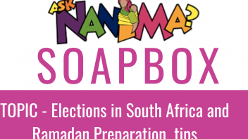Nanima Soap Box Election and Ramadan Preps