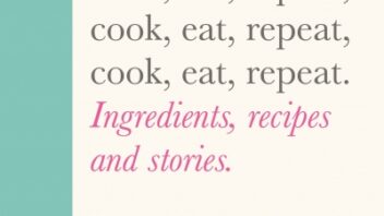 Cook eat repeat – Nigella Lawson